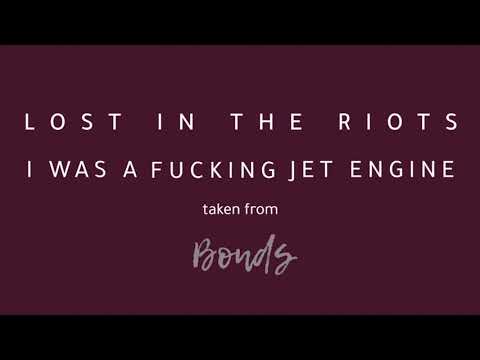 Lost in the Riots - I Was A Fucking Jet Engine