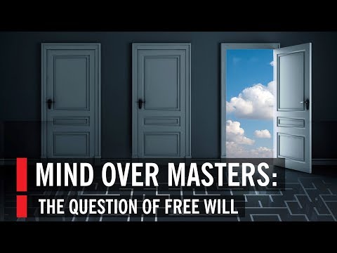Mind Over Masters: The Question of Free Will