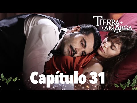 Tierra Amarga - Capítulo 31