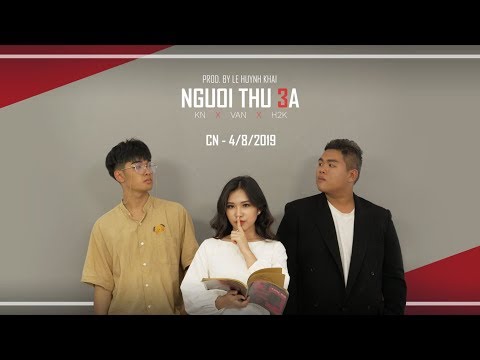 Người Thứ Ba ( Tuesday-er ) - H2K x KN (Official MV)
