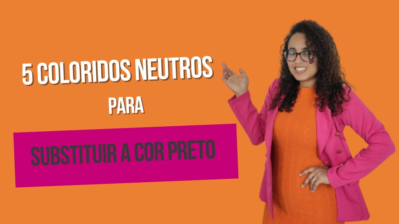 Thumb YouTube: 5 Coloridos neutros para substituir a cor Preto