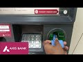 How To Withdraw Money From AXIS Bank ATM AXIS BANK ATM MONEY WITHDRAWAL