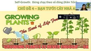 Self-Growth: Chủ đề 4 - Bận tưới cây nhà ai (Jany Bi)