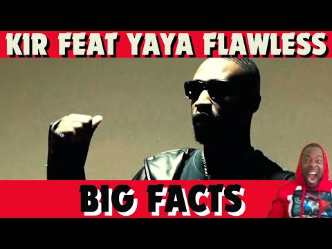 Who is SHE?!?!! Kir- Big Facts Feat Yaya Flawless (Lyric Video)