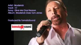 17 Give Me One Reason : Broderick Does Tom Jones