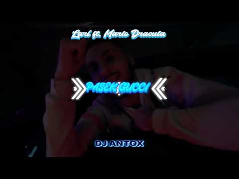 Larí ft. Mario Dracula - Pasek Gucci [DJ ANTOX BOOTLEG]