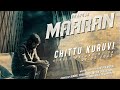 Big Breaking Maaran Official Chittu Kuruvi Lyrics Video Song MoviesStar