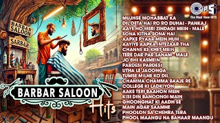 Download lagu BARBER SONGS PLAYLIST: Barber Saloon Hits 90's Bollywood Songs Collection | Hindi Songs mp3