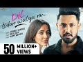Dil Todan Walya Nu Himmat Sandhu Gippy Grewal Neha Sharma Roshan Prince Humble Music