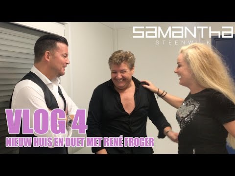 VLOG #4 - NIEUW HUIS EN DUET MET RENE FROGER - Samantha Steenwijk