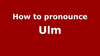 How to pronounce Ulm