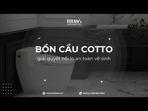 Bồn cầu COTTO - Giải quyết nỗi lo về an toàn và vệ sinh trong phòng tắm của bạn