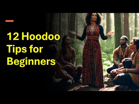12 Hoodoo Tips for Beginners