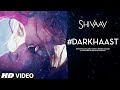 DARKHAAST Video Song |  SHIVAAY | Arijit Singh & Sunidhi Chauhan | Ajay Devgn | T-Series