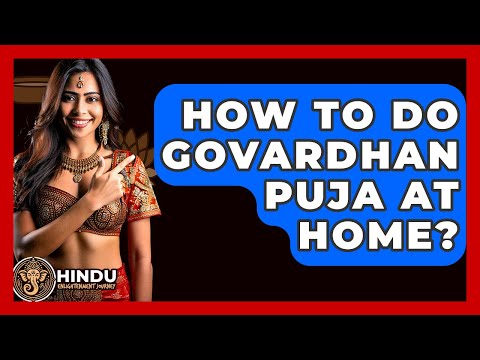 How To Do Govardhan Puja At Home? - Hindu Enlightenment Journey