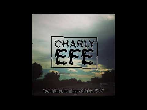 Charly Efe - Los últimos domingos tristes Vol.1 - Prod. Bosí