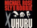 Michael Rose, Sly and Robbie_X Uhuru (1998)