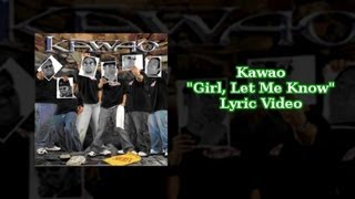 Kawao - Girl, Let Me Know (Lyric Video)