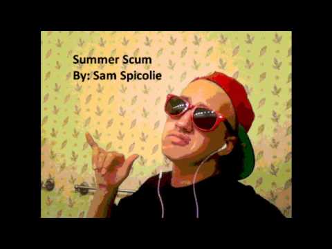 Summer Scum - Sam Spicolie
