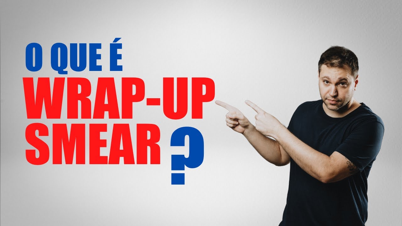 wrap-up smear!