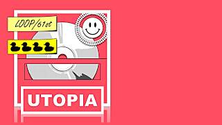 Loop - 61st ALBUM - UTOPIA (Full Album Stream)