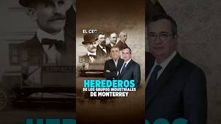 Herederos de los Grupos Industriales de Monterrey