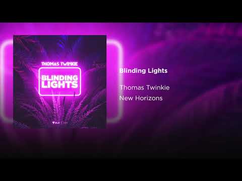 Thomas Twinkie - Blinding Lights