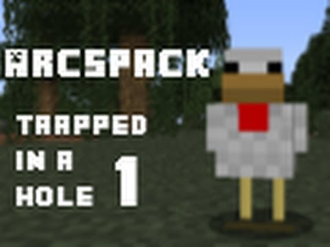 The Arcspack Project! Part 1: Trapped in a hole