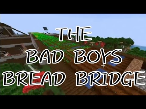|| The Bad Boys Bread Bridge: A Montage || Limited Life