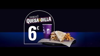Taco Bell Menú Quesadilla 6€ anuncio