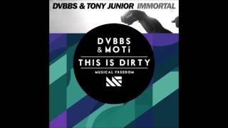This Is Immortal (MKM Dirty Mashup) DVBBS & Tony Junior & MOTI