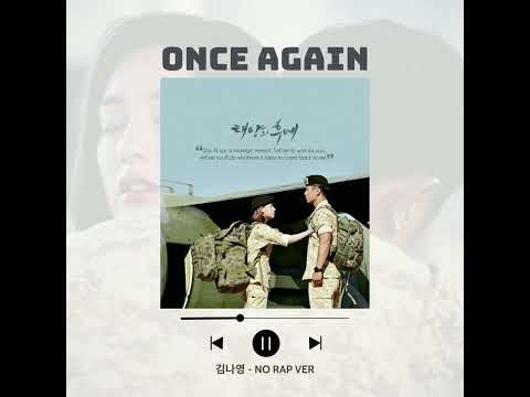 Once Again(다시 너를) (No Rap Version) - Kim Na Young(김나영) l Descendants of the Sun 태양의 후예 OST