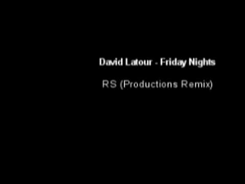 David Latour - Friday Nights (RS Project Remix)