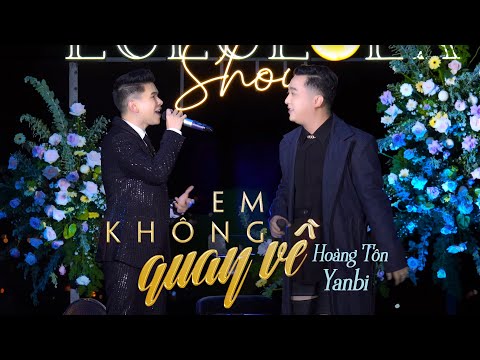 EM KHÔNG QUAY VỀ - YANBI & HOÀNG TÔN live at #Lululola