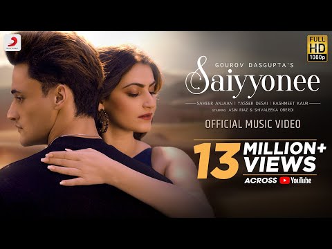 Saiyyonee (Official) - Gourov Dasgupta | Asim Riaz | Shivaleeka O | Yasser D | Rashmeet K | Sameer A