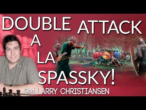 Double Attack ⚔ a la Spassky - GM Larry Christiansen [ ICC ]