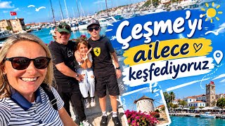 ÇEŞME’Yİ AİLECE KEŞFEDİYORUZ | ÇEŞME KALESİ | ÇEŞME MARİNA 