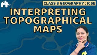 Interpreting Topographical Maps Class 8 ICSE Geography | Selina Chapter 1 | Plateau #1  SST