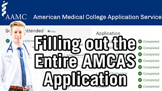 How to Apply to Medical School | AMCAS Complete Tutorial/Walkthrough