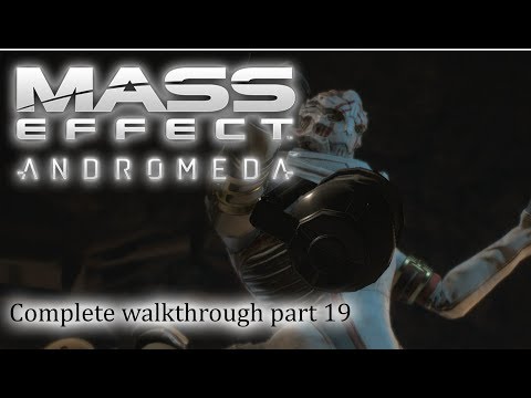 Mass Effect: Andromeda - 100% walkthrough part 19 ► 1080p 60fps - No commentary ◄