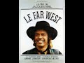 Le Far West (1973) Jack Brel, Lino Ventura
