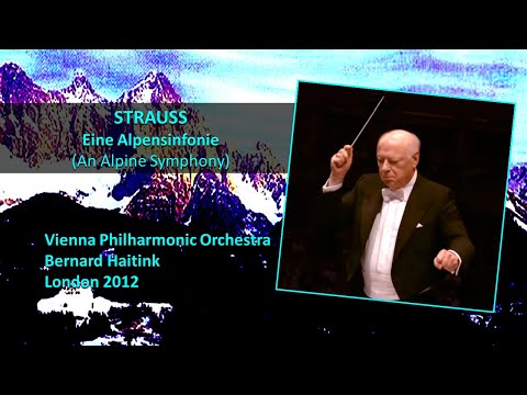 RICHARD STRAUSS - Eine Alpensinfonie, Op. 64 ~ Vienna Philharmonic Orchestra, Bernard Haitink