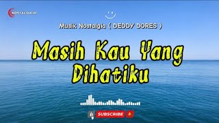 Download lagu LAGU NOSTALGIA TERBAIK // MASIH KA IH YANG DI HATIKU /// DEDDY DORES mp3 Download lagu LAGU NOSTALGIA TERBAIK // MASIH KA IH YANG DI HATIKU /// DEDDY DORES mp3