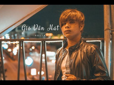BALIN │GIÓ VẪN HÁT (#GVH)