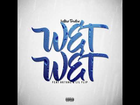 LaMar Trenton - Wet, Wet -  Feat. Lil' Flip & Aktual