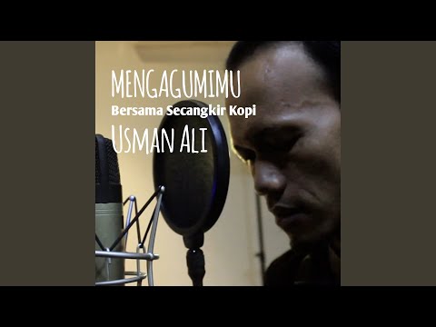 Mengagumimu Bersama Secangkir Kopi