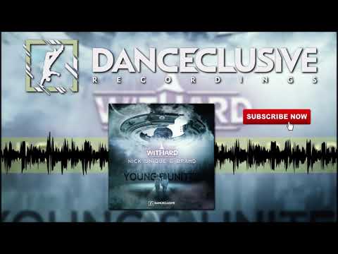 Withard, Nick Unique & BRAMD - Young & United // HARDSTYLE //
