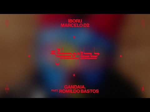Marcelo D2 • GANDAIA. feat. Romildo Bastos
