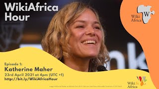 WikiAfrica Hour #1: What impressions does outgoing Wikimedia CEO, Katherine Maher, take with her