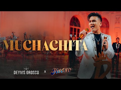 Deyvis Orosco - Muchachita (Néctar Por Siempre)